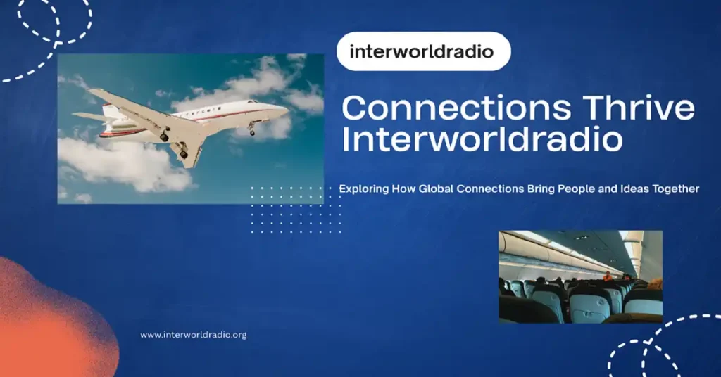 connections thrive interworldradio